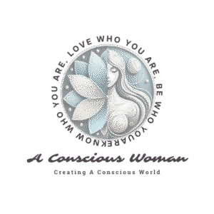 A Conscious Woman